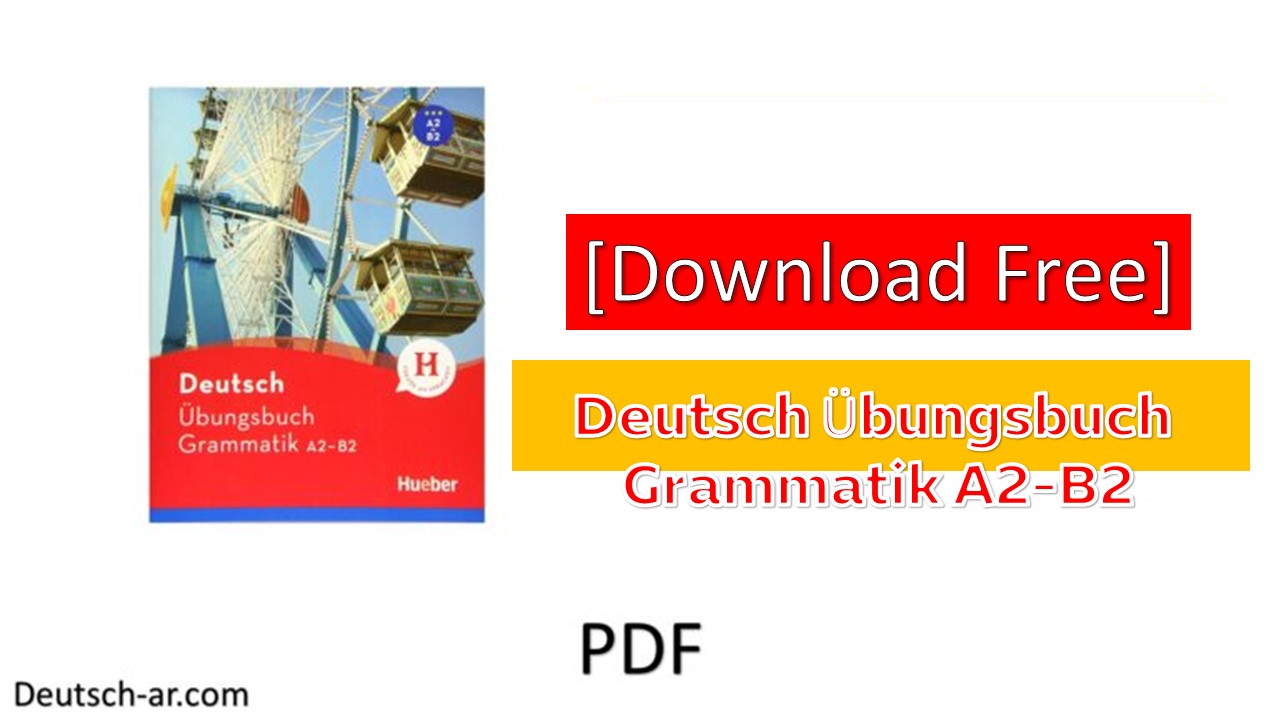 Deutsch Übungsbuch Grammatik A2-B2 Free Download PDF - تعلم اللغة ...